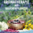 aromatherapie mit raeucherpflanzen
