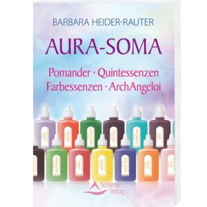 Aura-Soma: Pomander Quintessenzen Farbessenzen ArchAngeloi