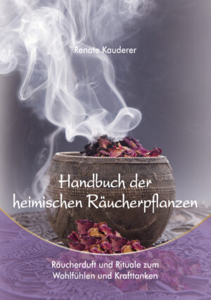 Handbuch der heimischen Räucherpflanzen